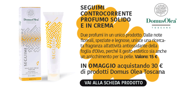 Promo omaggio: Profumo in crema "Seguimi controcorrente" in omaggio se acquisti 30 € di prodotti Domus Olea Toscana