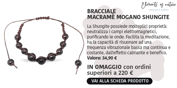 Promo omaggio: Bracciale macramè mogano Shungite in omaggio con ordini superiori a 220 €
