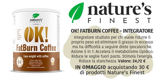 Promo omaggio Nature's Finest: Ok! Fatburn coffe ogni 30 € di acquisti del brand
